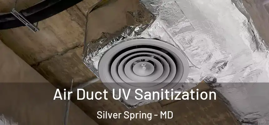  Air Duct UV Sanitization Silver Spring - MD